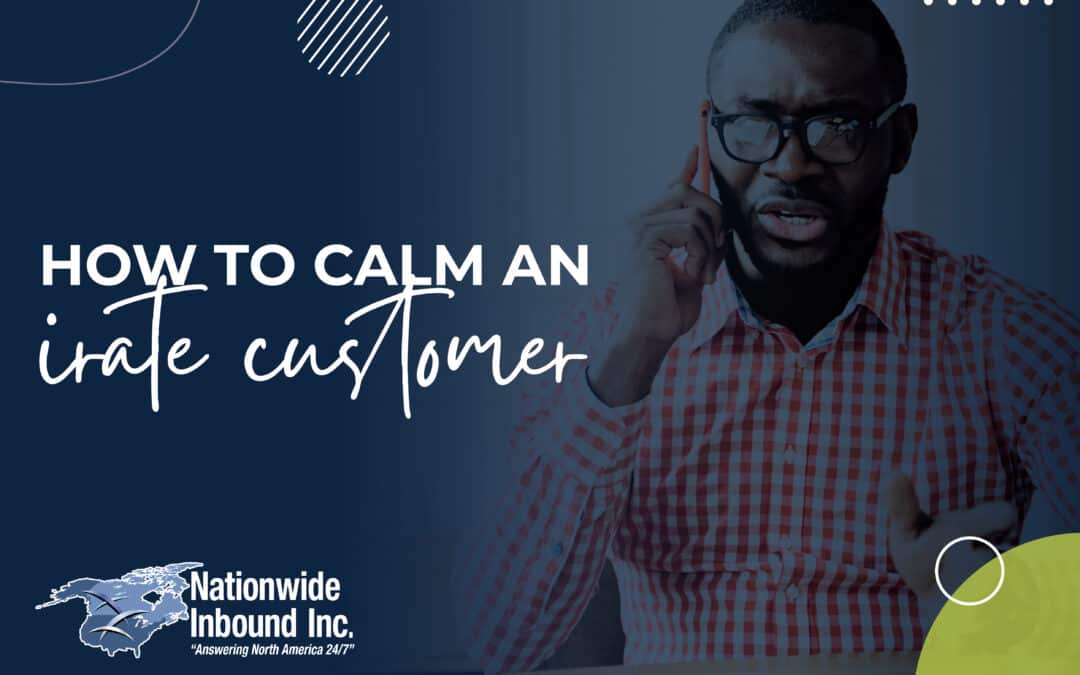 How to Calm an Irate Customer