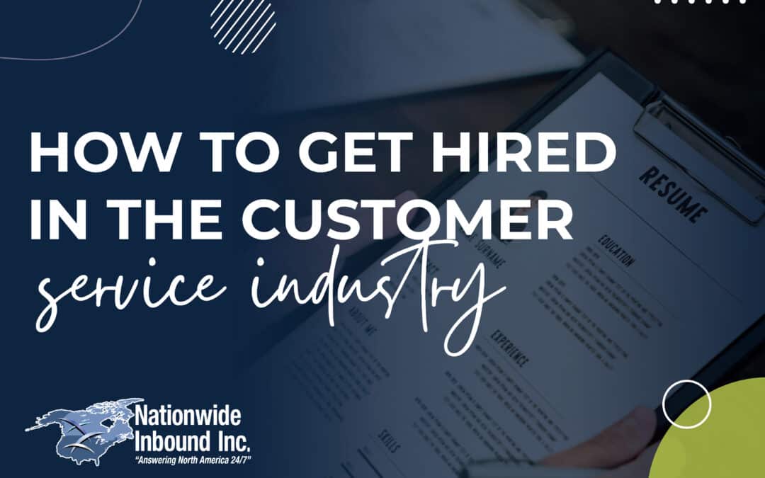 How to Get Hired in the Customer Service Industry