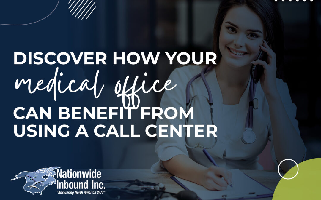 Discover How Your Medical Office Can Benefit from Using a Call Center