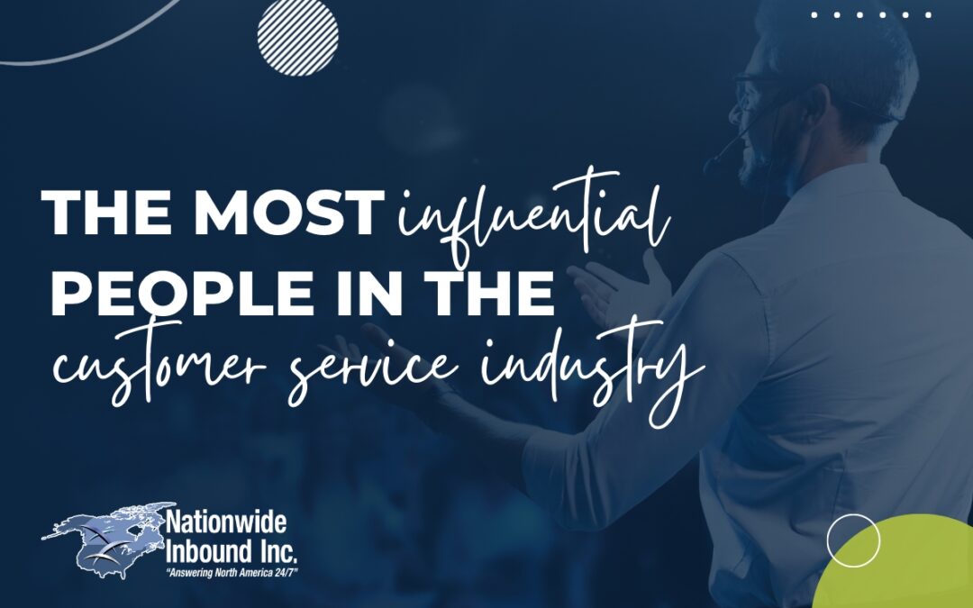 The Most Influential People in the Customer Service Industry