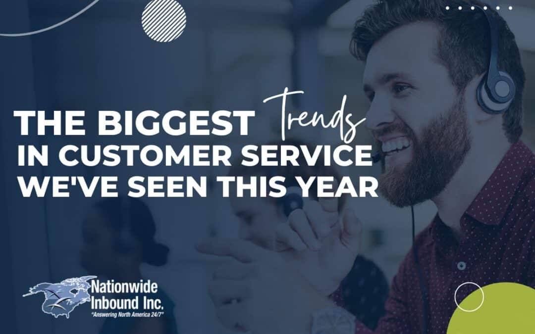 The Biggest Trends in Customer Service We’ve Seen this Year