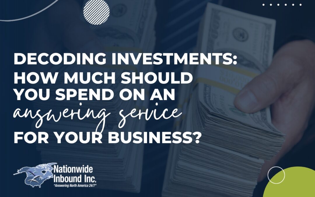 Decoding Investments: How Much Should You Spend on an Answering Service For Your Business?