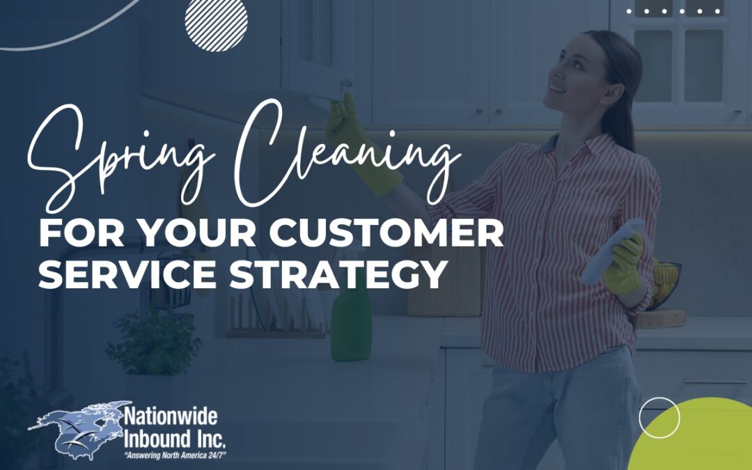 Spring Cleaning for Your Customer Service Strategy