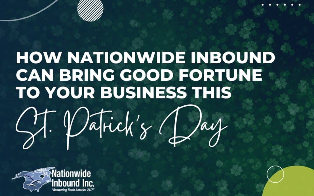 How Nationwide Inbound Can Bring Good Fortune to Your Business this St. Patrick’s Day