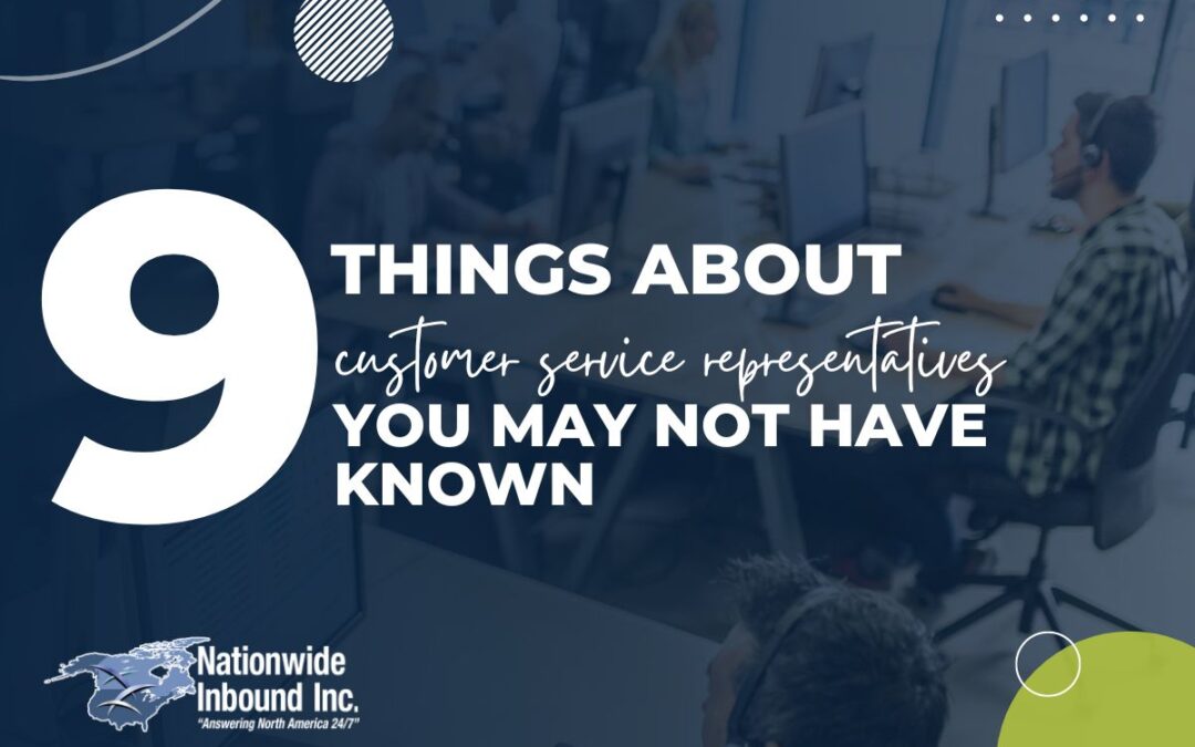 9 Things about Customer Service Representatives You May Not Have Known