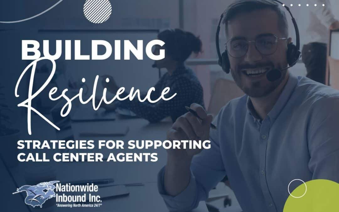 Building Resilience: Strategies for Supporting Call Center Agents